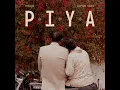 Piya - Khwaab, Divyam Sodhi & Likhari