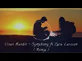 Clean Bandit ft Zara Larsson - Symphony | Progressive  House / EDM ( Ndony Remix )