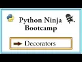 Python Ninja Bootcamp 31-Decorators