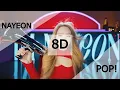 NAYEON - POP! (8D + Lyrics | Use Headphones 🎧)