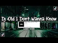 DJ I DONT WANNA KNOW BY RISKY AYUBA VIRAL TIKTOK YANG KALIAN CARI (SLOWED + REVERB)