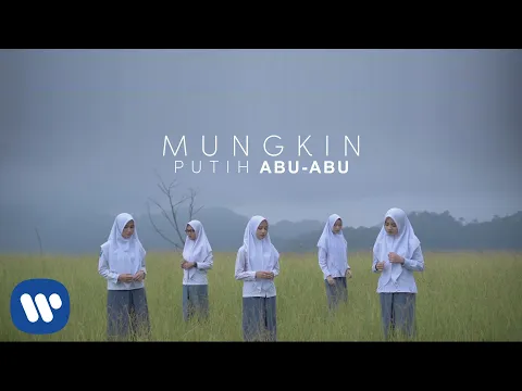 Download MP3 Putih Abu-Abu - Mungkin [Official Music Video]
