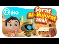 Download Lagu Murottal Anak Surat Al Hujurat - Riko The Series (Qur'an Recitation for Kids)