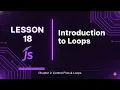 018 Introduction to Loops in JavaScript Zero to Advanced JS Course