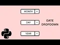 Python Tkinter Tutorial How to Create a Date Dropdown TkWidgets