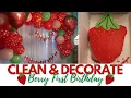 PARTY PREP CLEAN DECORATE WITH ME STRAWBERRY THEMED BIRT AY PARTY