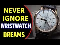 Download Lagu What Does Wristwatch Dream Meaning | Dreaming of Wristwatch | Wristwatch Dream Interpretation