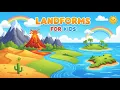 Landforms Song for Kids Mountains Volcanoes Rivers Valleys Learn Geography