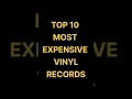 Lagu top 10 most expensive vinyl records in the world |most expensive vinyl records