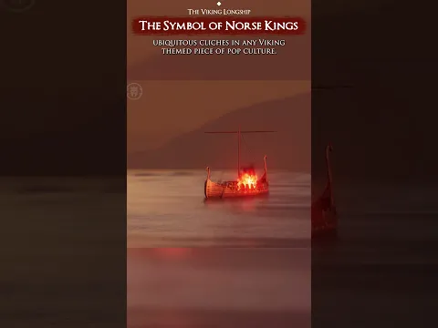 Why the Vikings Buried Their Longships
