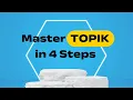 Download Lagu Master TOPIK in 2 Months: 4-Step Strategy!