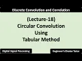 Circular Convolution using Tabular Method Lecture-18