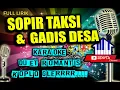 Download Lagu SOPIR TAKSI DAN GADIS DESA KARAOKE DUET ROMANTIS KOPLO VERSION FULL LIRIK GLEERR