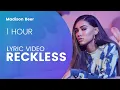 Download Lagu Madison Beer - Reckless Lyric One Hour Video