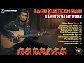 Download Lagu Lagu Patah Hati Terbaik | Rock Ballad Untuk Menguatkan Hati \u0026 Move On