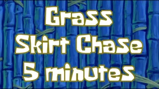 grass skirt chase extended 5 minutes mix