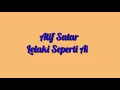 Video Lirik Lelaki Seperti Aku Alif Satar