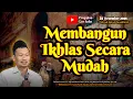 Lagu Membangun Ikhlas Secara Mudah | Gus Baha