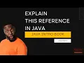 Explain this reference in java