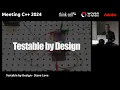 Testable by Design - Steve Love