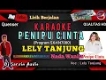 Download Lagu LELY TANJUNG - PENIPU CINTA KARAOKE NADA WANITA | ORIGINAL MUSIC | DJ SARVIN AUDIO