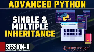 Control Flow Single Multiple Inheritance Advanced Python Tutorial for Beginners Quality Thought