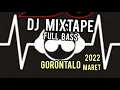 Download Lagu Dj mixtape full bass Gorontalo remixer new update 2022 hits lokal
