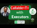 How to use Executors with Callable in Java Executors Advanced Java Multithreading Tutorial