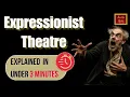 Lagu Expressionist Theatre Explained | No Rules. Just Emotion. in under 3 minutes