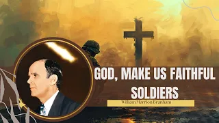God, make us faithful soldiers | William Branham