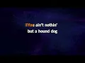 Hound Dog - Elvis Presley | Karaoke Version | KaraFun