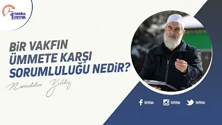 Bir vakfın ümmete karşı sorumluluğu nedir?