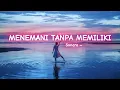 Lagu Menemani Tanpa Memiliki - Official Lyric Video | Lagu Galau Paling Tulus \u0026 Relate