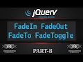08 FadeIn FadeOut FadeToggle FadeTo Fading Effects In jQuery Learn jQuery