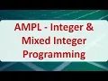 Operations Research 15D AMPL - Integer Mixed Integer Programming