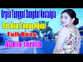 Lagu dangdut nostalgia orgen tunggal  paling di cari pas buat teman ngopi