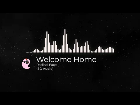 Download MP3 Radical Face - Welcome Home, Son (8D Audio)