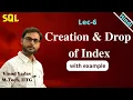 Lec-6 SQL Creation and Drop of Index Data Definition Language DDL Part-3