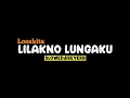 Download Lagu LILAKNO LUNGAKU - LOSSKITA (Slowed\u0026Reverb) SSM