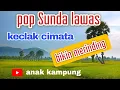 Lagu pop sunda lawas || keclak cimata