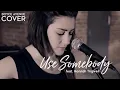 Download Lagu Kings Of Leon - Use Somebody (Boyce Avenue feat. Hannah Trigwell acoustic cover) on Spotify \u0026 Apple