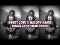 Download Lagu DJ SWEET LOVE X MELODY KANEE TRABAS STYLE TREND TIKTOK!!