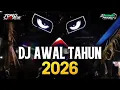 Lagu DJ AWAL TAHUN 2026 PENUH MAKNA  // SPESIAL BUKA - TUTUP TAHUN 2025 - 2026