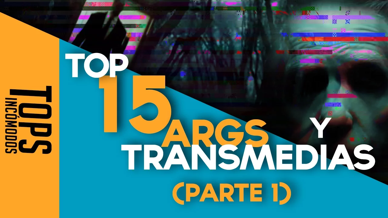 Top 15 ARGs y Transmedias (Parte I)