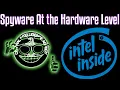 Spyware at The Hardware Level - Intel ME AMD PSP