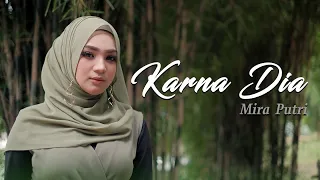 mira putri karna dia official music video 