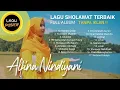 Download Lagu SHOLAWAT NABI TERBARU 2020 [TANPA IKLAN] Bikin Hati Sejuk • Alfina Nindiyani