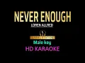 Lagu NEVER ENOUGH - Morissette Amon/Loren Allred ( Male Key) HD KARAOKE