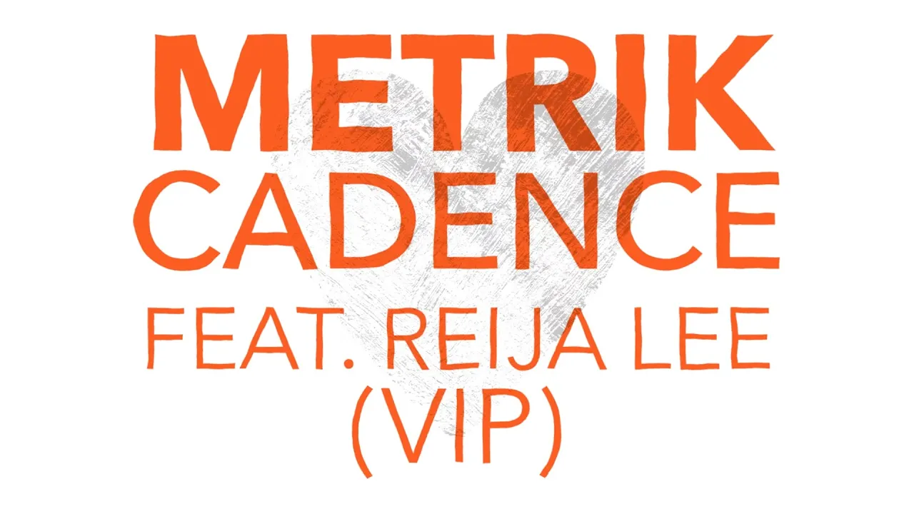 Metrik - Cadence VIP (feat. Reija Lee) Metrik - Cadence VIP (feat. Reija Lee)