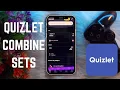 Quizlet - How To Combine Sets